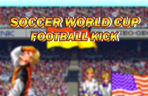 game pic for Soccer world cup: Football kick